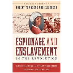 Espionage and Enslavement in the Revolution
