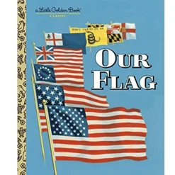 My Little Golden Book About Our Flag