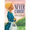 Never Caught, The Story of Ona Judge - Young Readers Edition