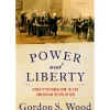 Power and Liberty: Constitutionalism in the American Revolution