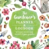 The Gardner's Planner & Logbook