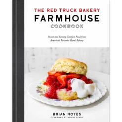 The Red Truck Bakery Farmhouse Cookbook: Sweet and Savory Comfort Food from America's Favorite Rural Bakery