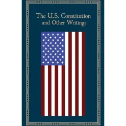 The U.S. Constitution and Other Writings